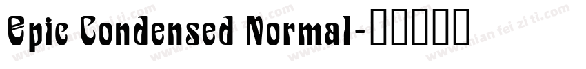 Epic Condensed Normal字体转换